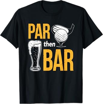 Par Then Bar Golf | Golfing Iron | Beer & Golf Club T-Shirt