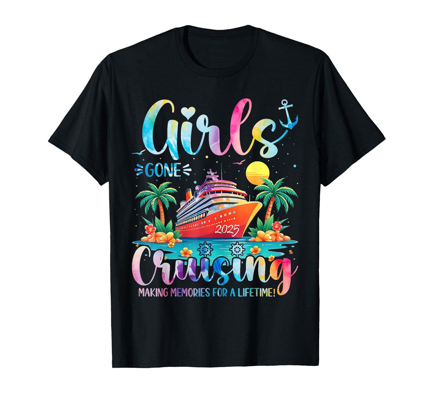 Girls Gone Cruising Making Memories For A Lifetime Vacation T-Shirt