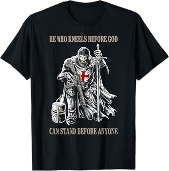 Vintage He Who Kneels Before God Can Stand Before Anyone T-Shirt