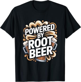 Powered by Root Beer Fun Saying T-Shirt