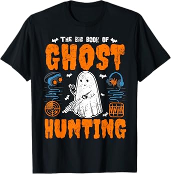 The Big Book of Ghost Hunting Funny Paranormal Investigator T-Shirt