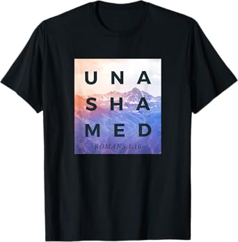 Unashamed Shirt, Romans 1:16 Shirt, Unashamed Tour Shirt T-Shirt
