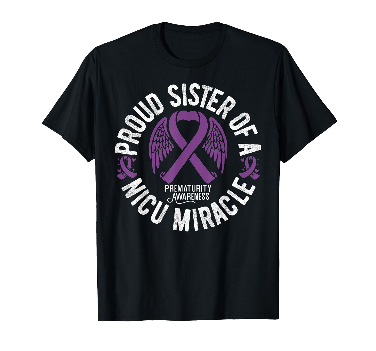 Proud Sister Of A NICU Miracle Prematurity Awareness T-Shirt