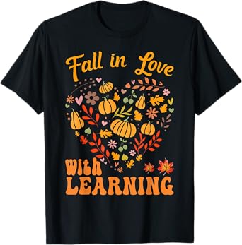 Fall In Love With Learning Autum Thanksgiving Teacher Kids T-Shirt