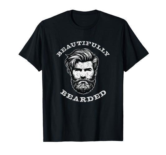 Beautifully Bearded, Barber Gift, Beautiful Beard T-Shirt