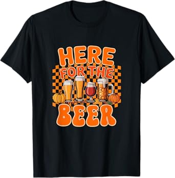 Here for Beer Thanksgiving Collection Beer Glasses Drinker T-Shirt