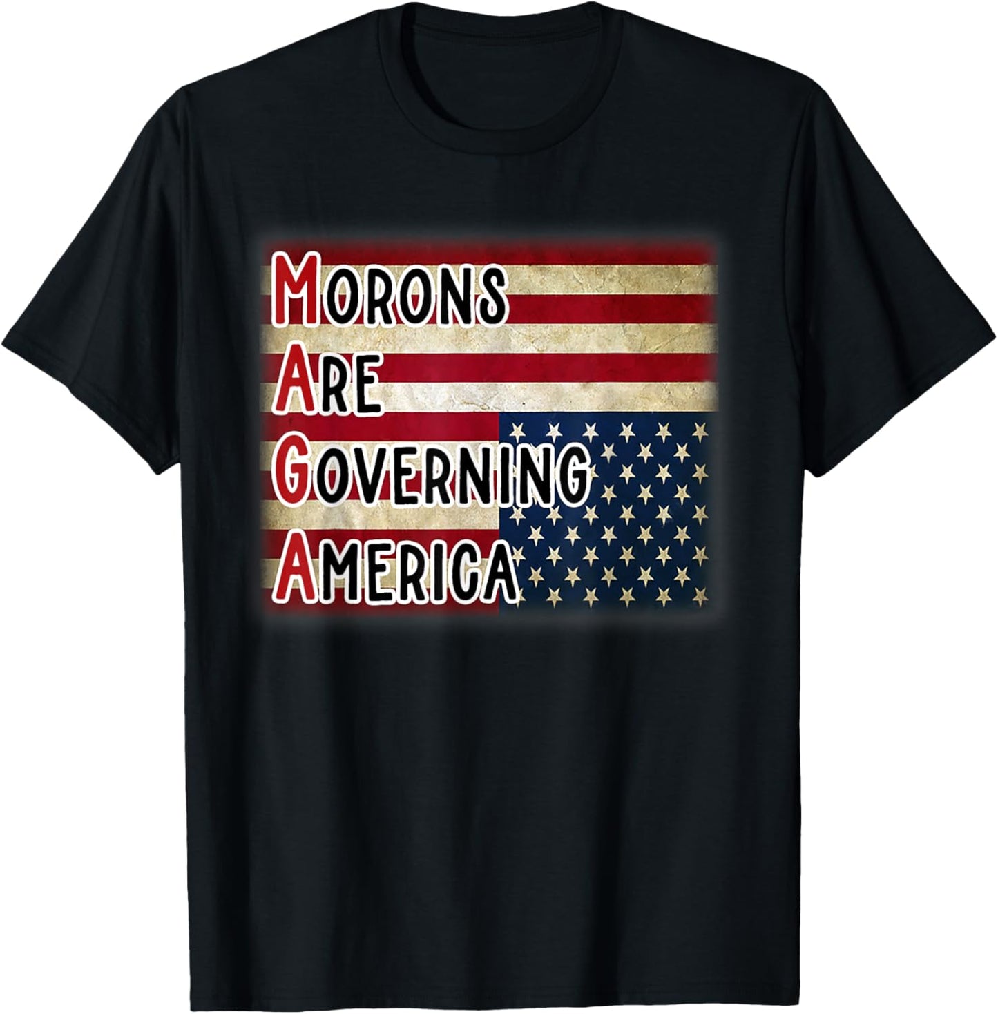 MAGA Morons Are Governing America T-Shirt