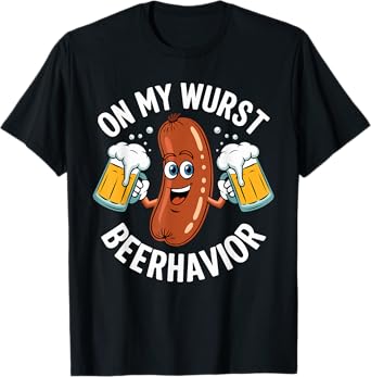 Funny On My Wurst Beerhavior Oktoberfest Sarcastic Food T-Shirt