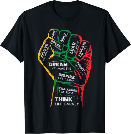 Juneteenth Shirt Dream Like Leaders Black History Women Men T-Shirt