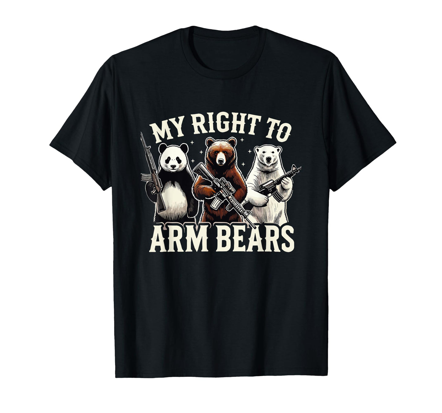 Support Right to Keep and Arm Bears Humorous Wildlife Rights T-Shirt