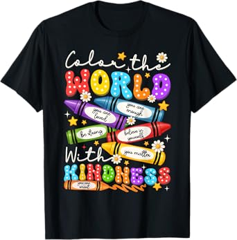 Color the World With Kindness Crayon Positivity Teacher T-Shirt