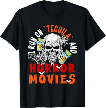 Running On Tequila and Horror Movies Halloween Skull Drinker T-Shirt