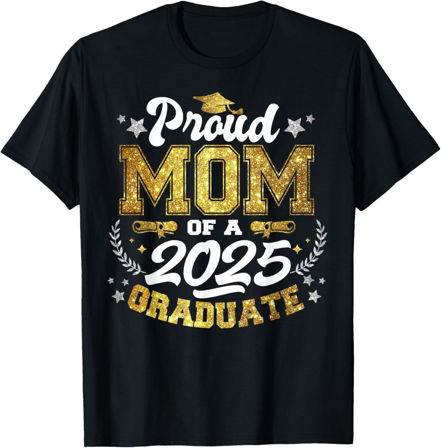Proud Mom of A 2025 Graduate Mom Graduation 2025 Mother T-Shirt