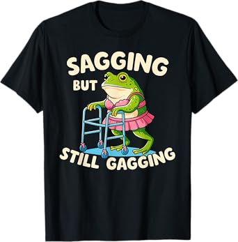 Sagging But Still Gagging Frog Funny Cringe Meme Walker Frog T-Shirt
