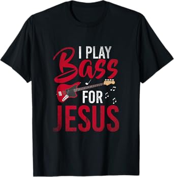 Christian Bassist Bass Player Jesus Bass Guitar T-Shirt