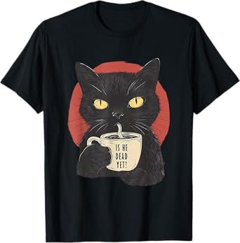 Is He Vintage Dead Yet Dark Humor Retro Gifts T-Shirt