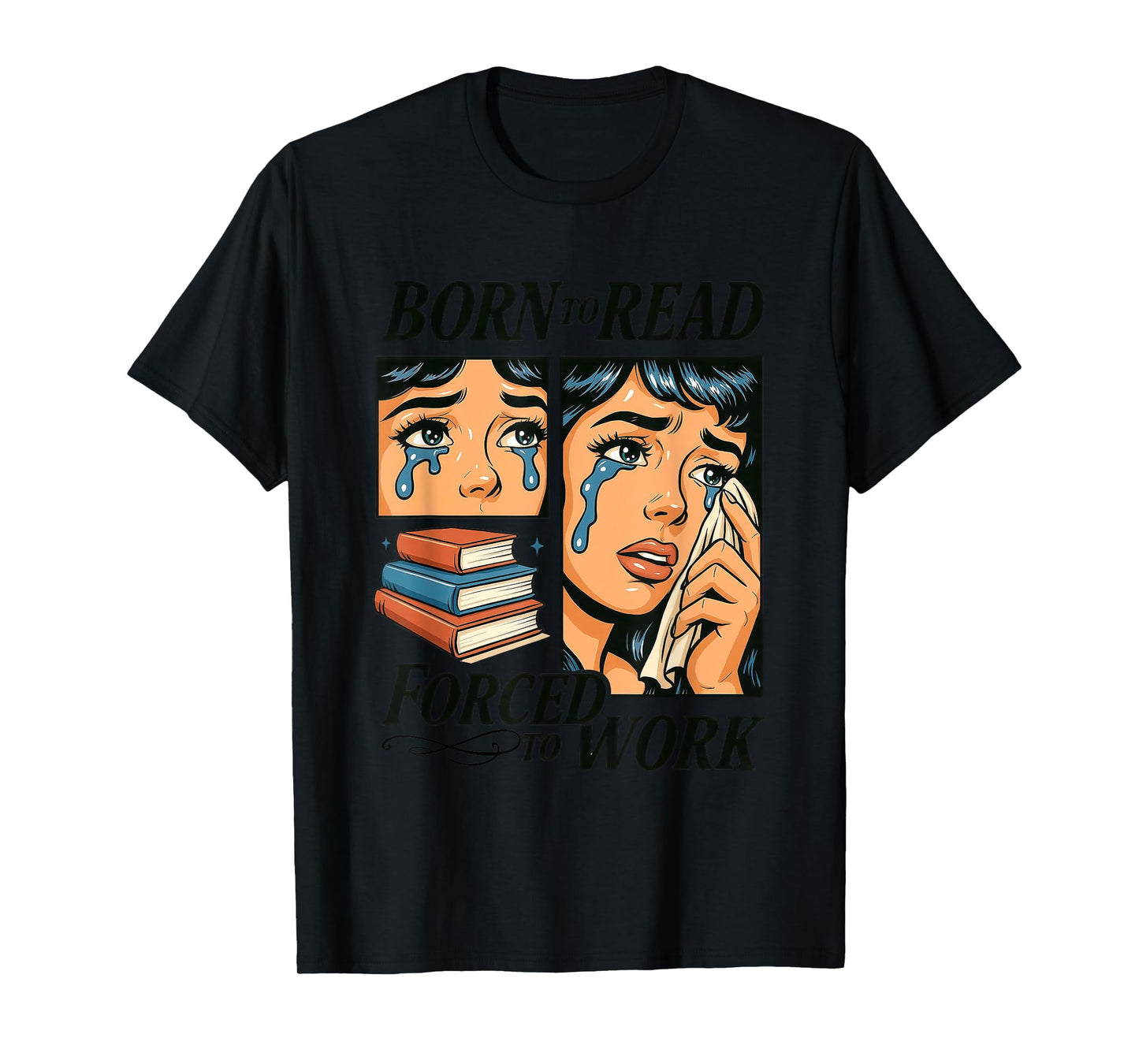 Born To Read Forced To Work Comic Art T-Shirt