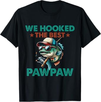 Vintage We Hooked The Best Pawpaw Fishing Funny Fathers Day T-Shirt