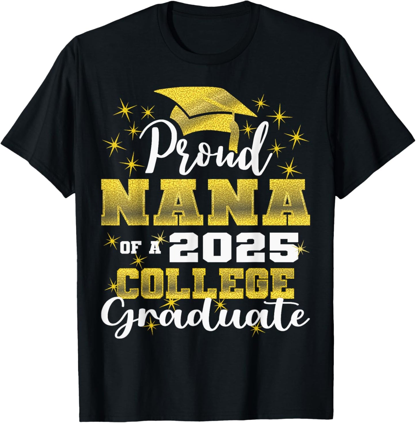 Proud Nana of 2025 College Graduate Family 24 Graduation T-Shirt