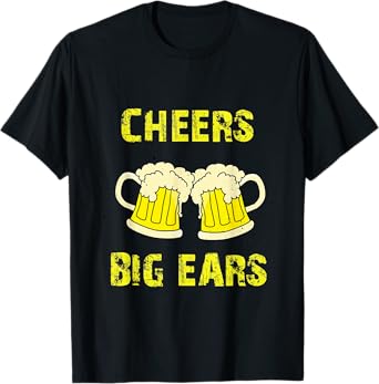 Cheers, big ears, beer T-Shirt