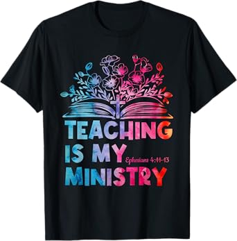 Teaching is My Ministry Flower Jesus Christian Teacher T-Shirt