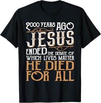2000 Years Ago Jesus Ended The Debate - Christian Religious T-Shirt