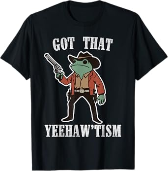 Country Rodeo Funny Western Cowboy Frog Got That Yeehaw'tism T-Shirt
