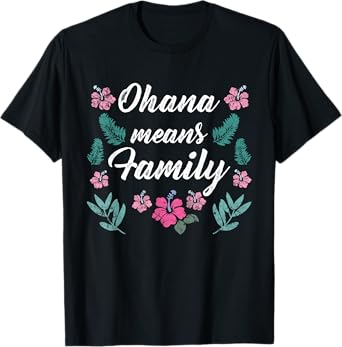 Ohana means Family Hawaii Summer Vacation Holiday T-Shirt