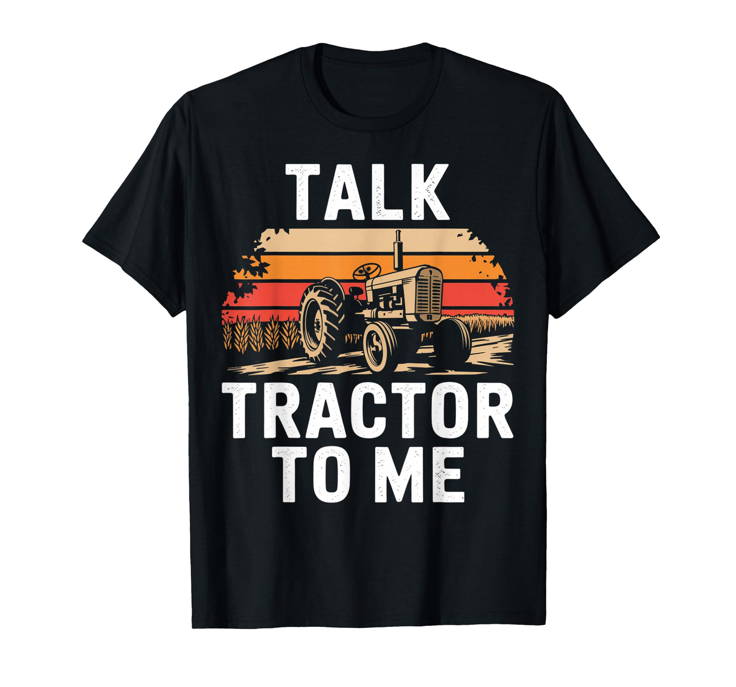 Vintage Talk Tractor To Me Funny Farmer Country Farming T-Shirt