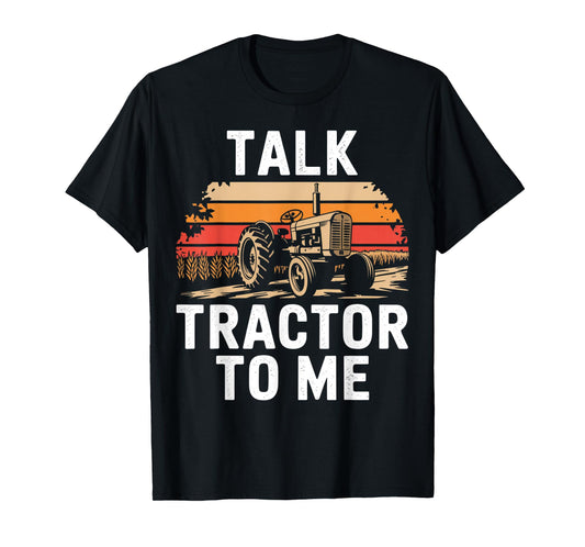 Vintage Talk Tractor To Me Funny Farmer Country Farming T-Shirt