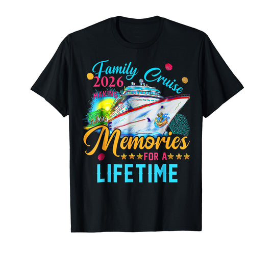 Family Cruise 2026 Making Memories for A Lifetime in Cruise T-Shirt