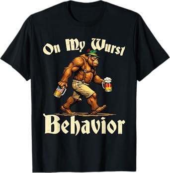 German Bigfoot Sasquatch On My Wurst Behavior Oktoberfest T-Shirt