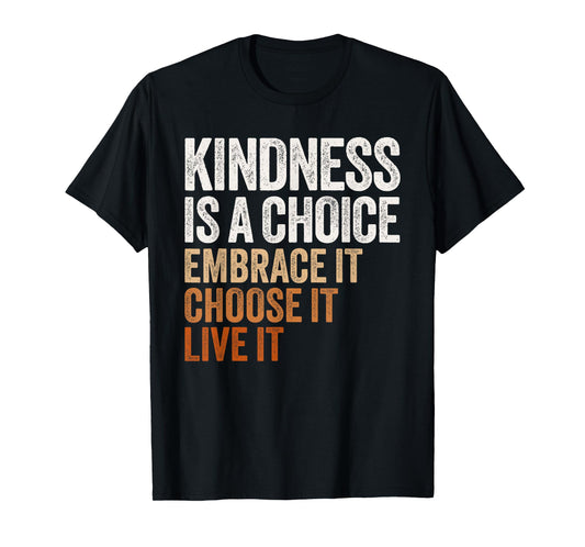 Positive Message Retro Kindness Vintage Motivational Quote T-Shirt