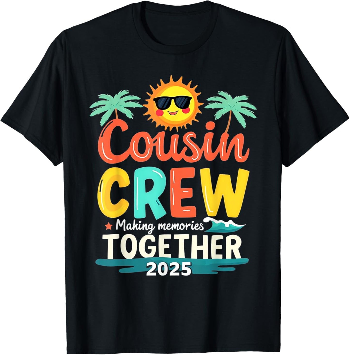 Cousin Crew 2025 Summer Vacation Beach Family Trip Memory T-Shirt