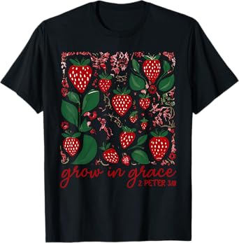 Grow In Grace Boho Strawberry Christian Scripture Religious T-Shirt
