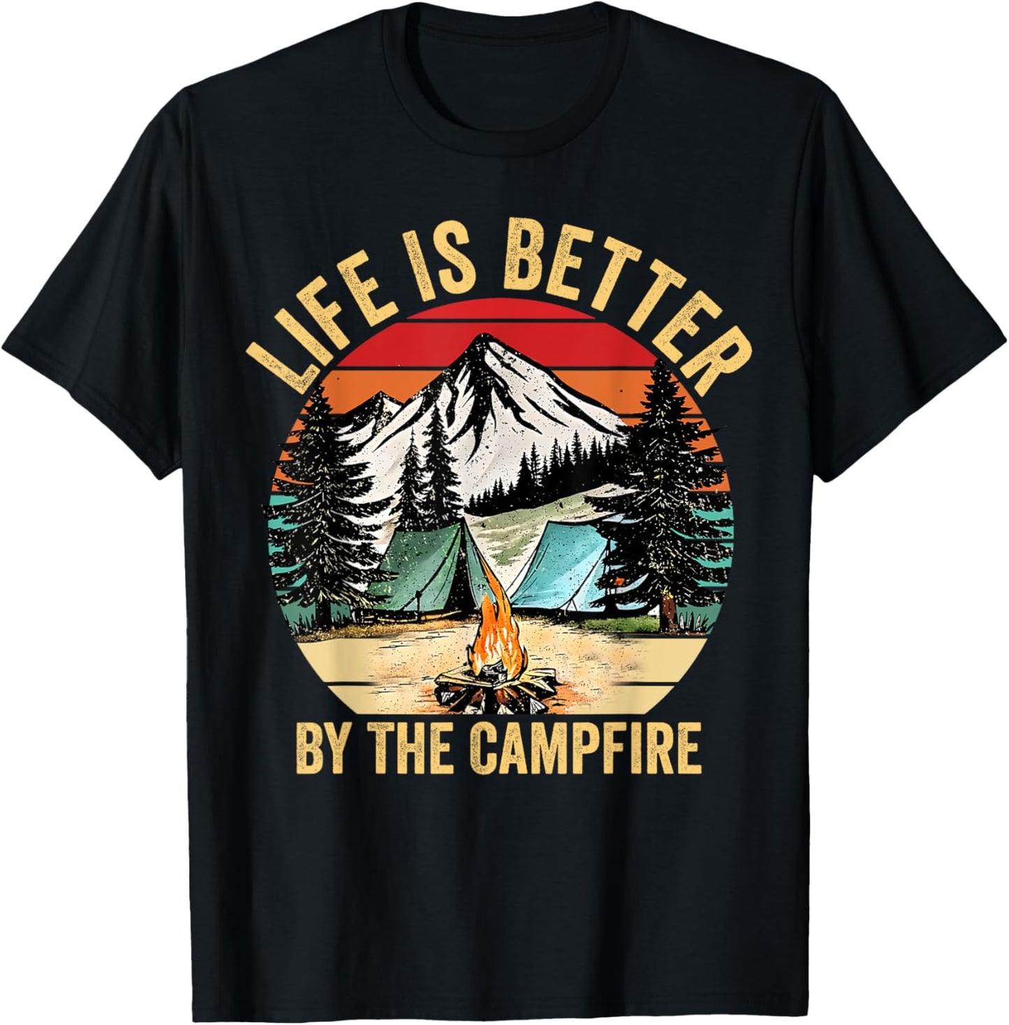 Retro Life Is Better At The Campfire Funny Camping Men Women T-Shirt