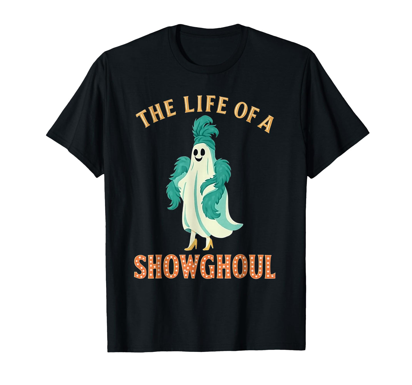 The Life of A Showghoul Halloween Costume Show Ghost Girl T-Shirt