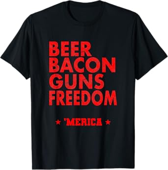 Beer Bacon Guns Freedom ‘Merica Funny T-Shirt