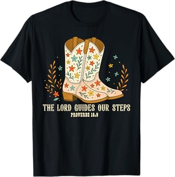 The Lord Guides Our Steps Floral Christian Cowgirl Boots T-Shirt