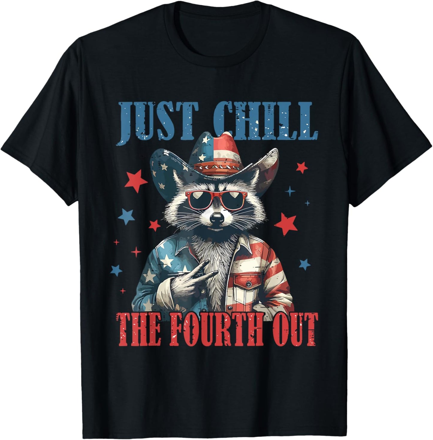 Cute Raccoon 4th Of July Patriotic Just Chill The Fourth Out T-Shirt