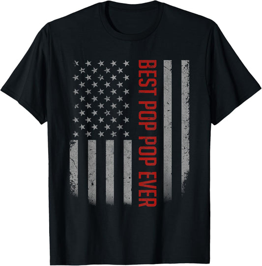 Best Pop Pop Ever American Flag Gifts For Father's day T-Shirt