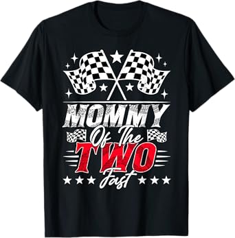 Mommy Of The Two Fast Second Birthday Racing Car Family T-Shirt