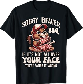 Soggy Beaver Bbq Funny Barbecue Grill Master Humor Dad Men T-Shirt