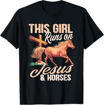 This girl runs on jesus and horses T-Shirt