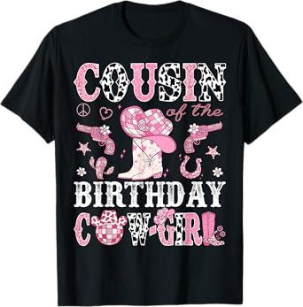 Cousin Of The Birthday Cow-Girl Pink Disco Rodeo Western T-Shirt