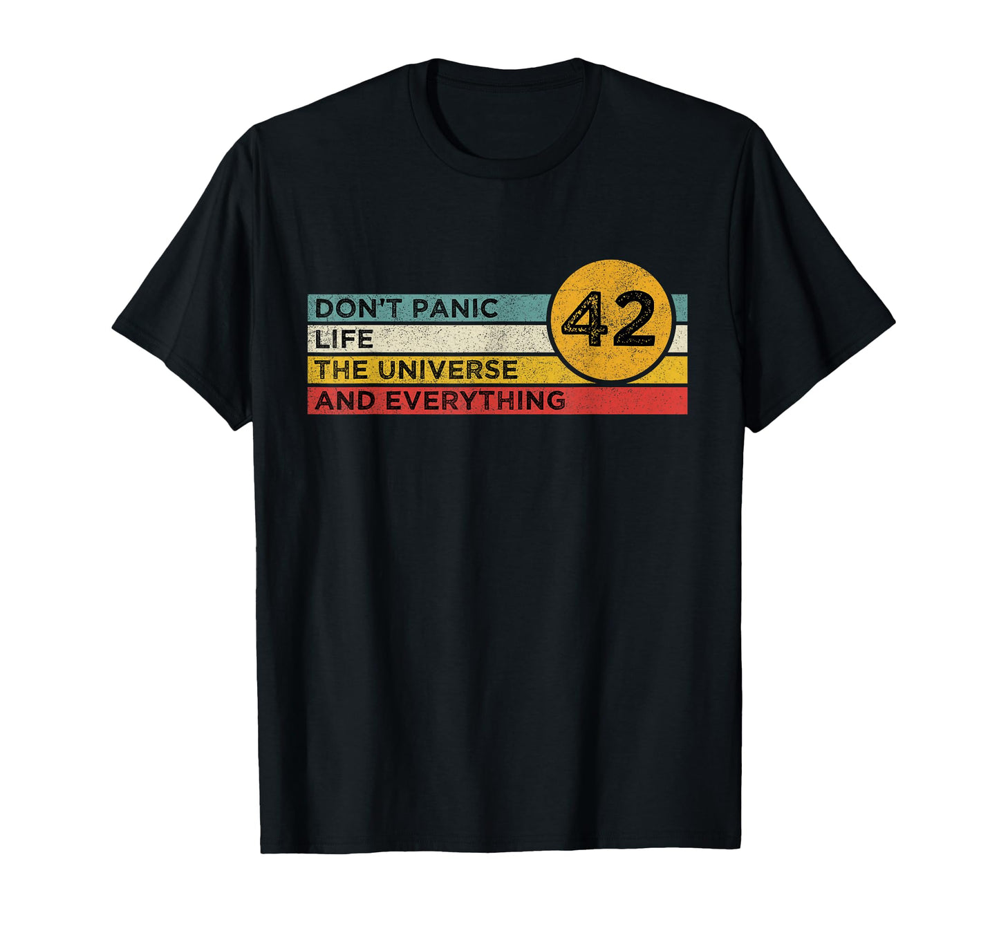 42 Answer to Life The Universe And Everything Don't Panic T-Shirt