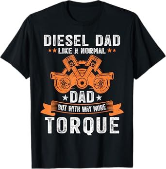 Diesel Mechanic Dad Automobile Fathers Day Funny Gift T-Shirt