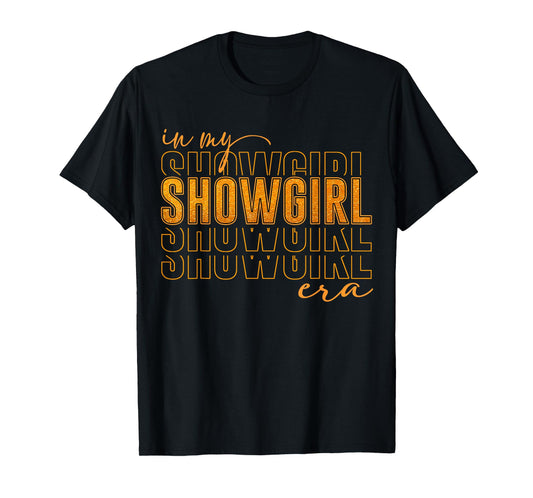 The Life of A Show Girl for Men Women T-Shirt
