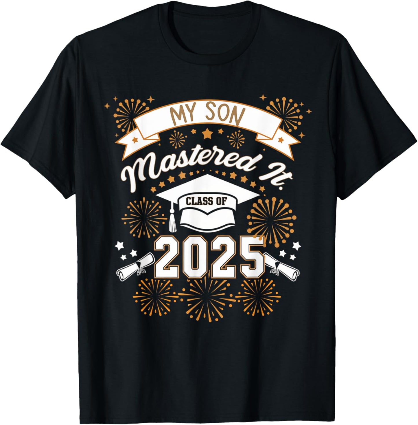 My Son Mastered It Class of 2025 Masters Graduation T-Shirt