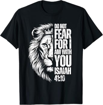 Christian Bible Verse Lion Fear Isaiah 41:10 Religious T-Shirt